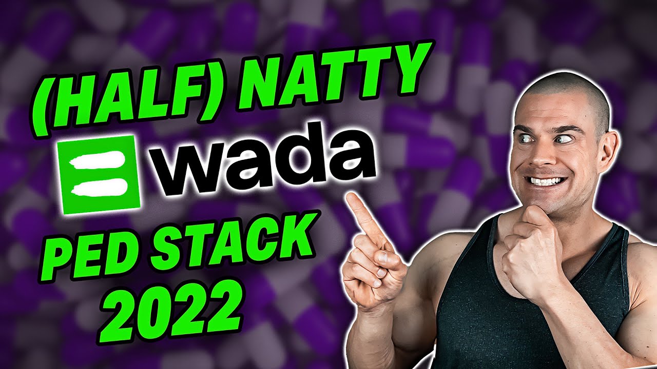 The ULTIMATE (HALF) NATTY WADA Approved PED Stack Of 2022 |  Vigorous 