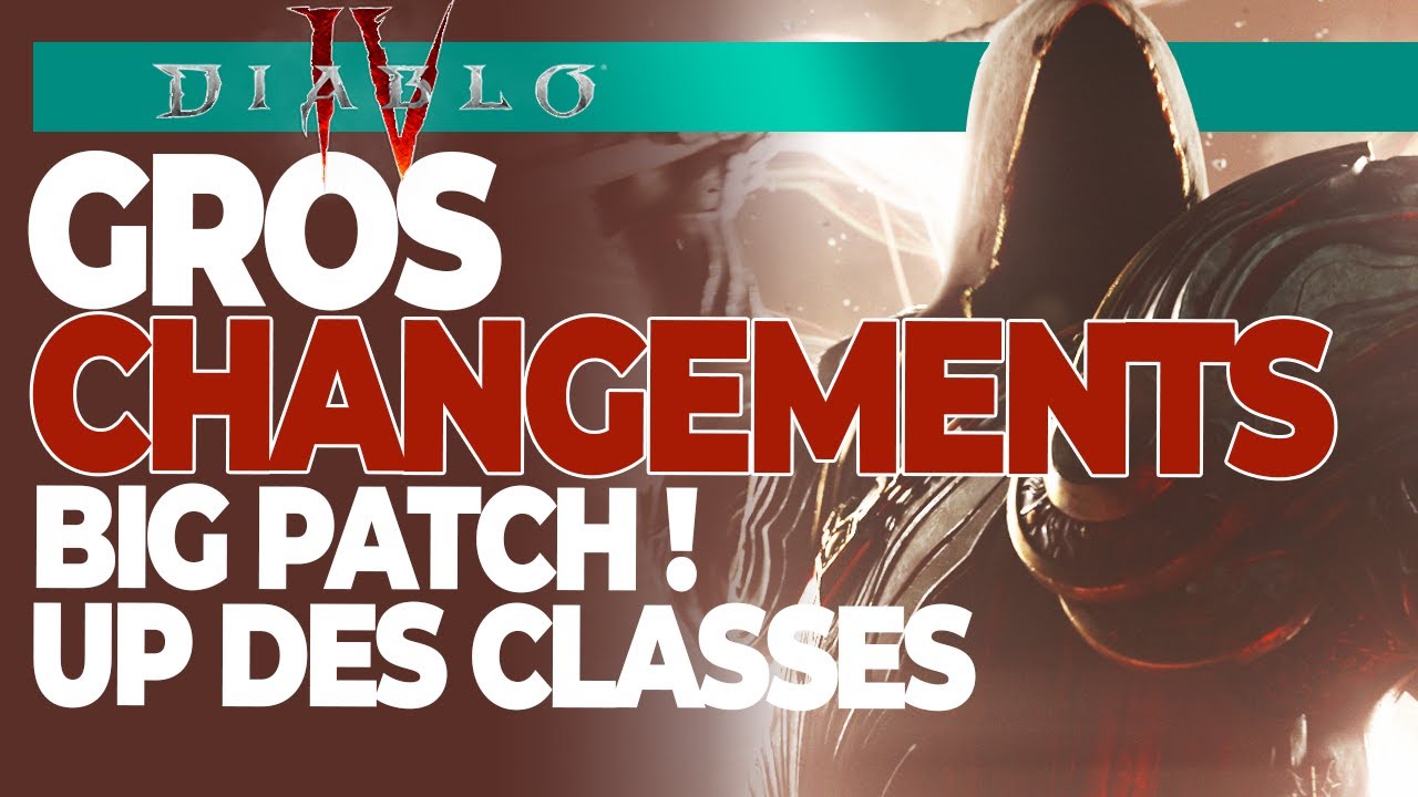 DIABLO 4 PATCH NOTE FR : BUFF POUR TOUTES LES CLASSES - UP DU MODE CAUCHEMAR & PLUS