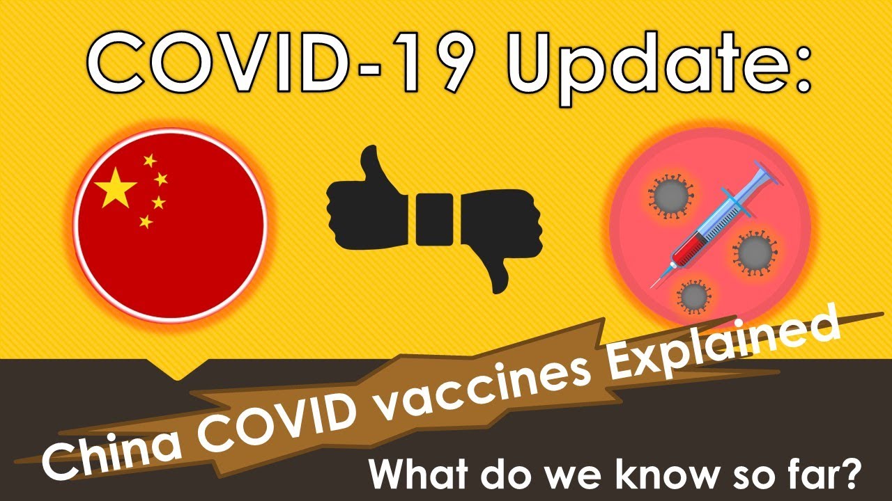 COVID 19 Update || Chinese COVID Vaccine CoronaVac Explained || What do we know and not know?