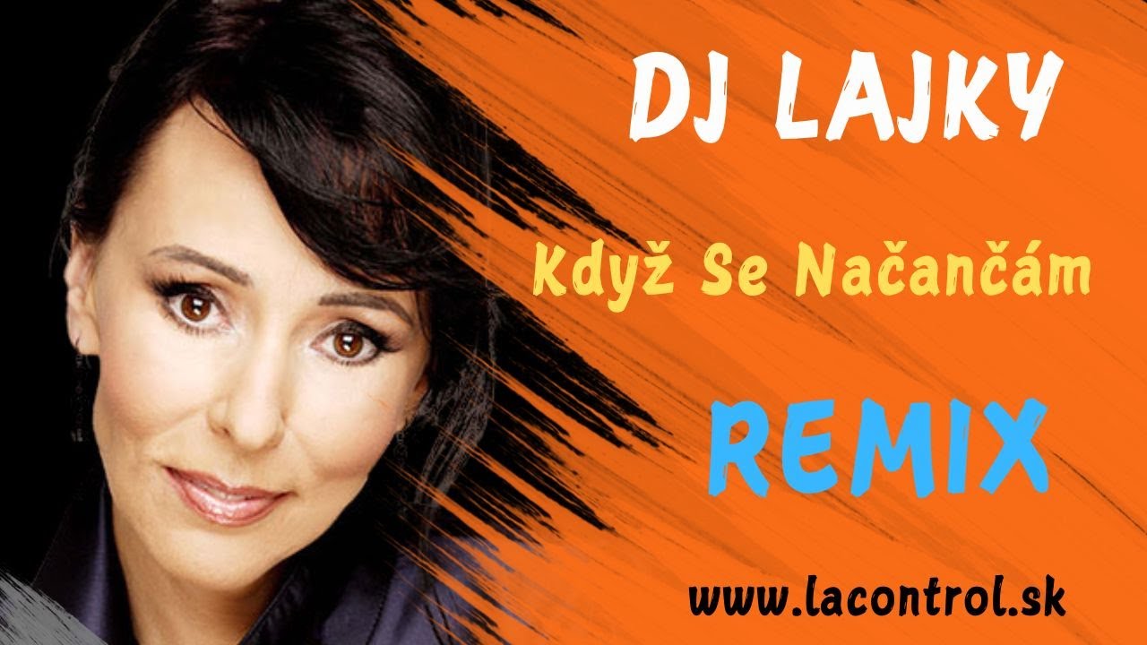 DJ Lajky - Když Se Načančám REMIX