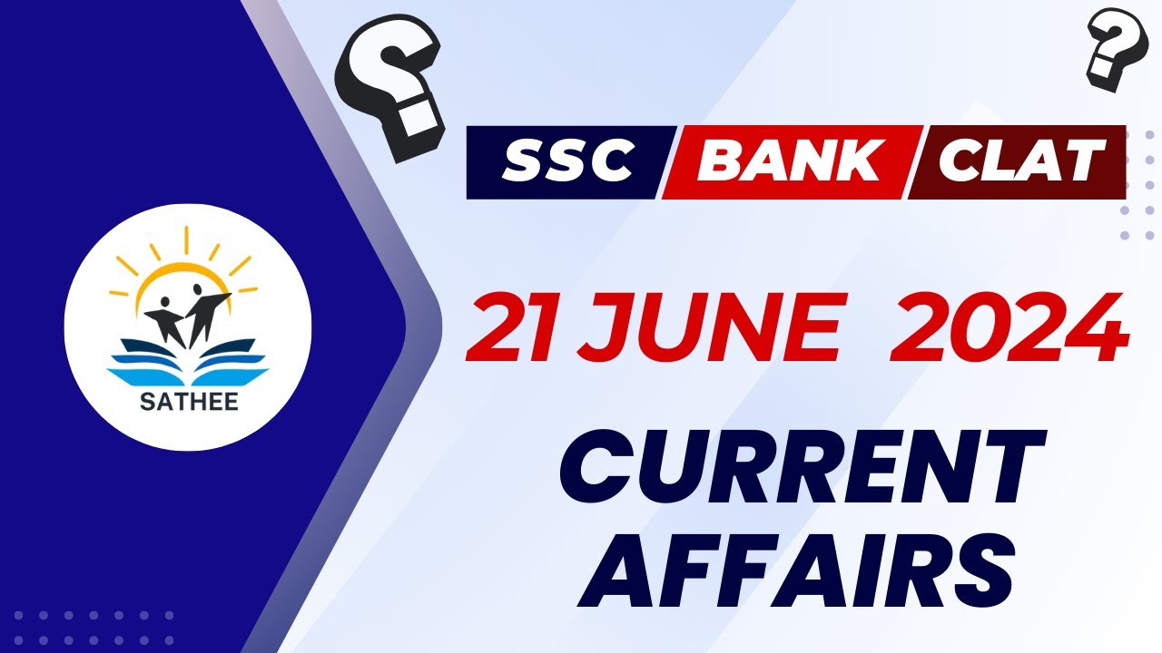 Current Affairs of 21 June 2024 (English)