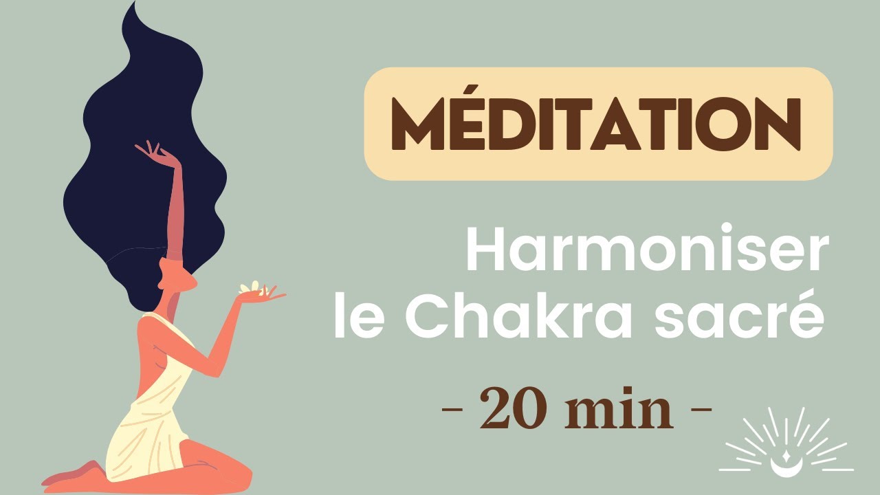 Méditation guidée chakra sacré – Harmoniser ton énergie créative