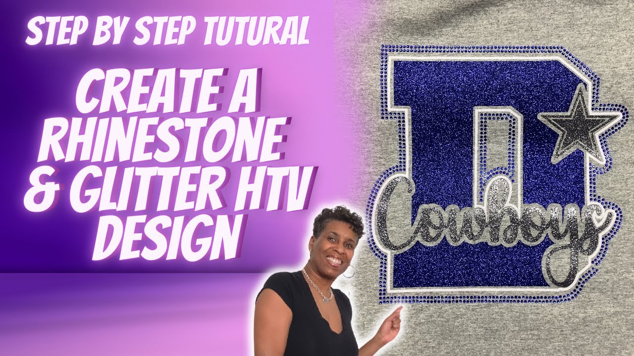 HOW TO CREATE A RHINESTONES AND GLITTLER HTV DESIGN | RHINESTONES AND HTV