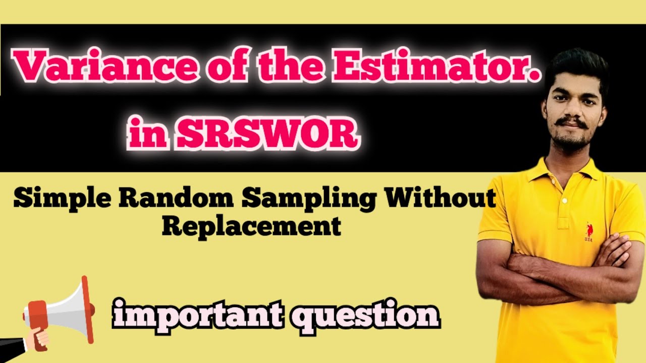 Variance of the Estimator in Simple Random Sampling Without Replacement (SRSWOR)