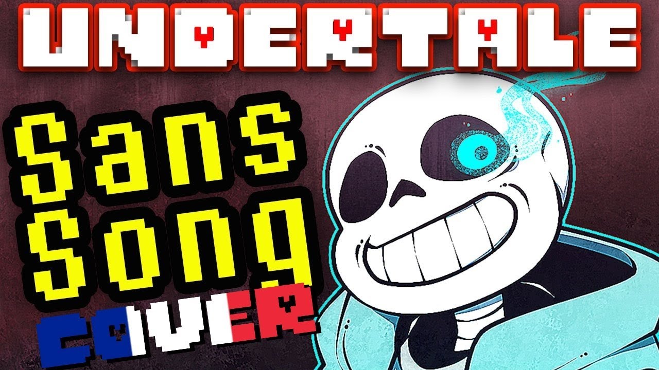 [French Cover] UNDERTALE SANS SONG 