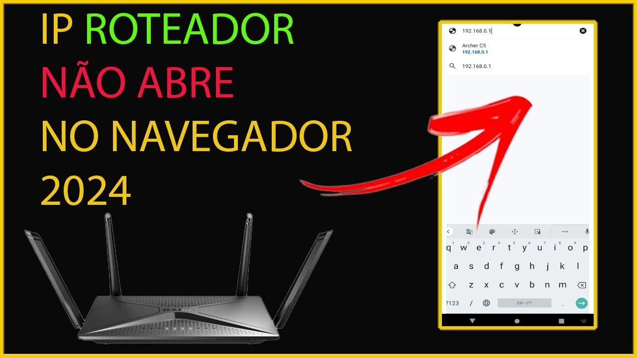 IP ROTEADOR NÃO ABRE NO NAVEGADOR 2024