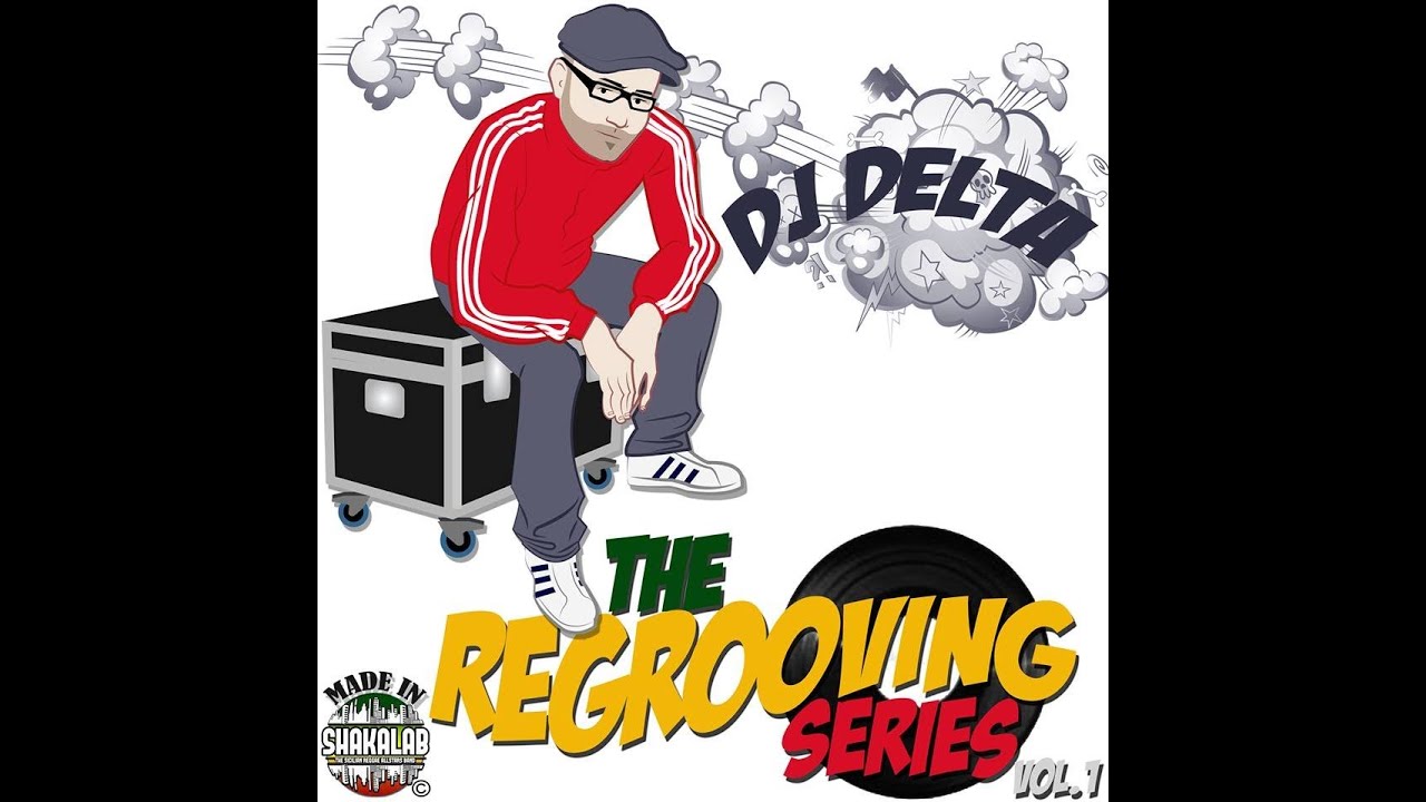 The Regrooving Series vol.1 - Dj Delta (outta SHAKALAB)