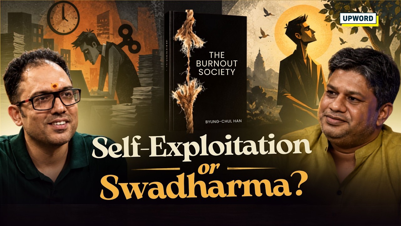 Why Modern Ambition Is Breaking Us: An Indic View on The Burnout Society | Pankaj Saxena Ashish Dhar