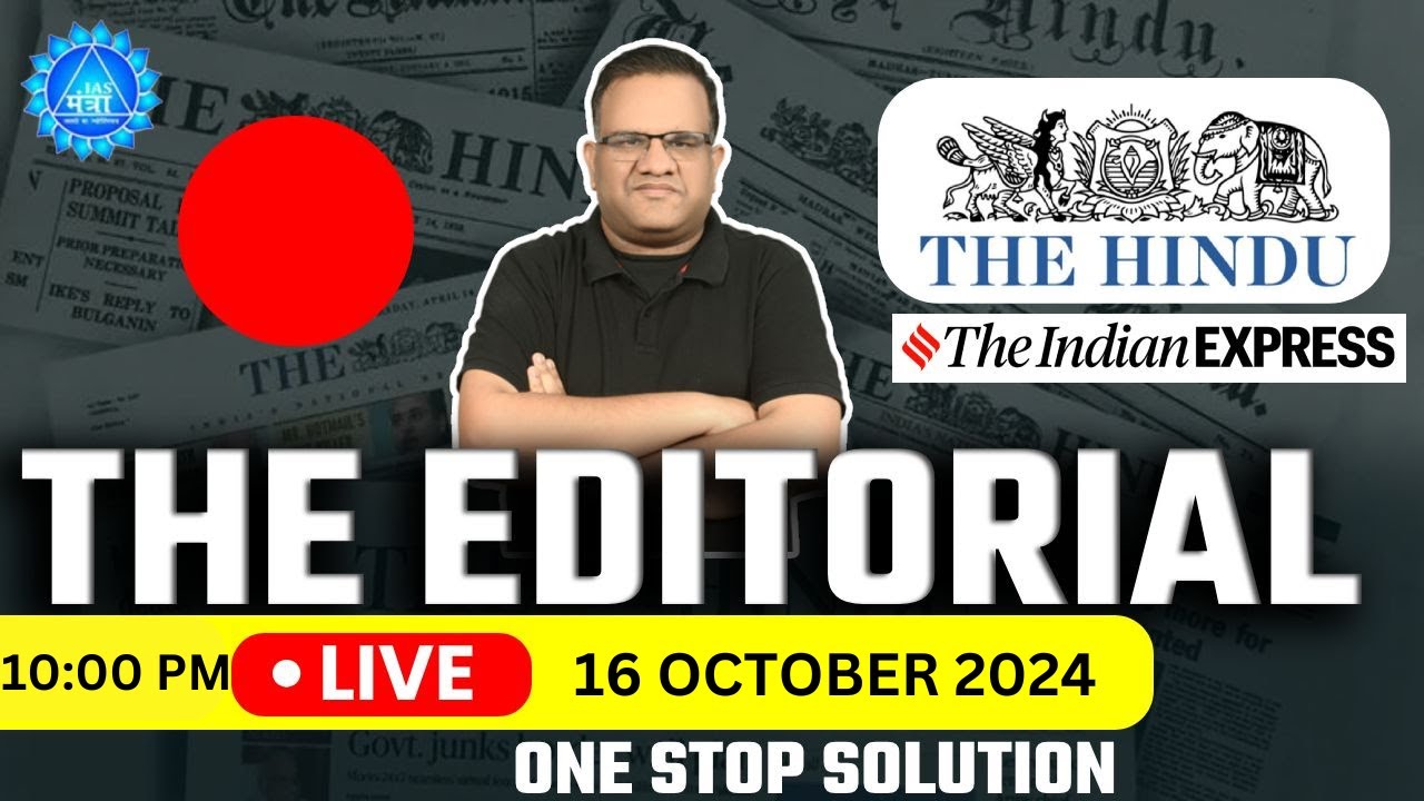 UPSC CSE 2024 | The Hindu Editorial Analysis by Ashirwad Sir | 16 October 2024 | IAS Mantra