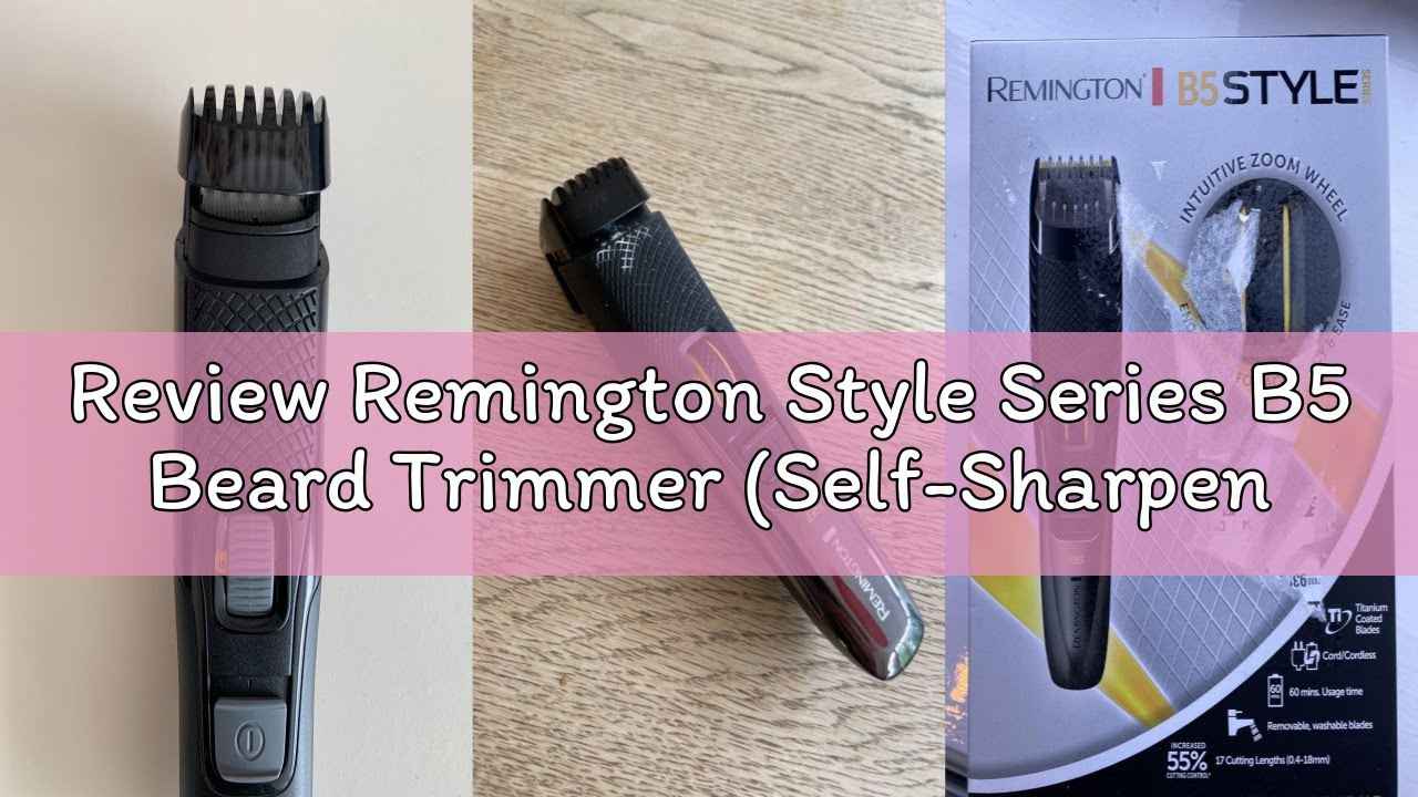 Review Remington Style Series B5 Beard Trimmer (Self-Sharpening Titanium Blades, Precision Styling,