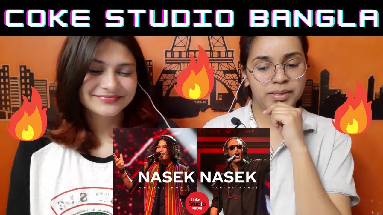 Indian Reaction on Nasek Nasek | Coke Studio Bangla | Season One | Animes Roy X Pantho Kana