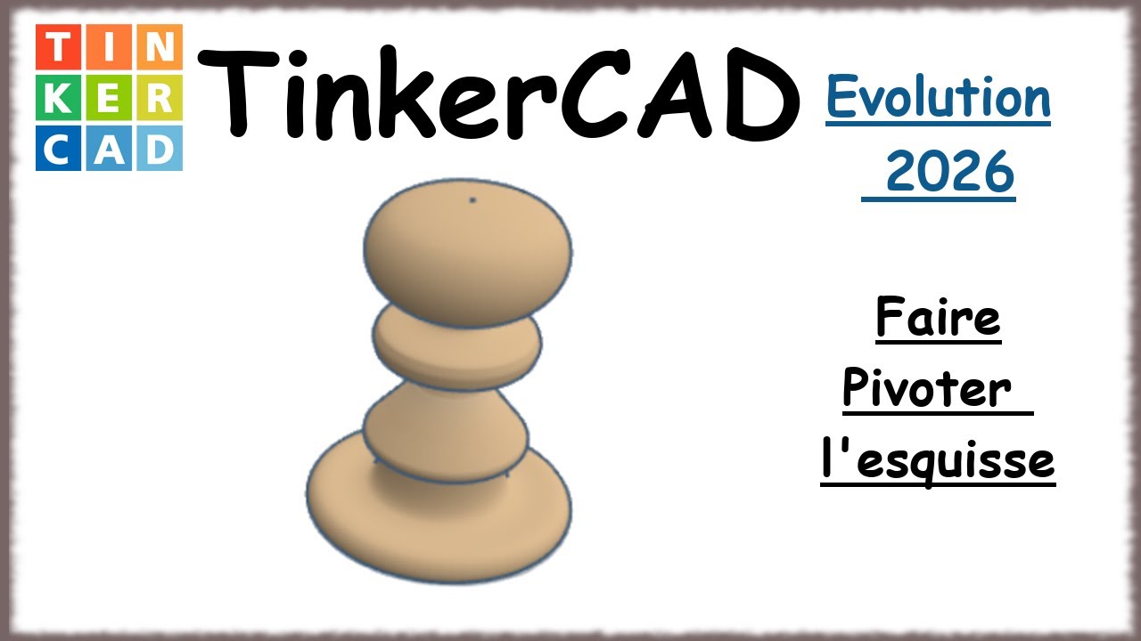 Tinkercad 2026 - 07 - Evolution outils Remove Tool - Faire pivoter l'esquisse