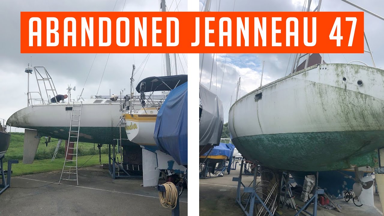 First look at an abandoned '89 JEANNEAU 47 - Ep001