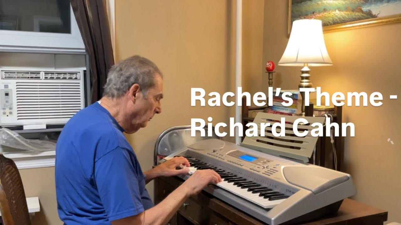Rachel’s Theme - Richard Cahn
