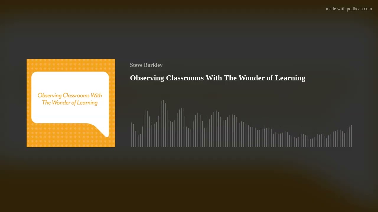Observing Classrooms With The Wonder of Learning
