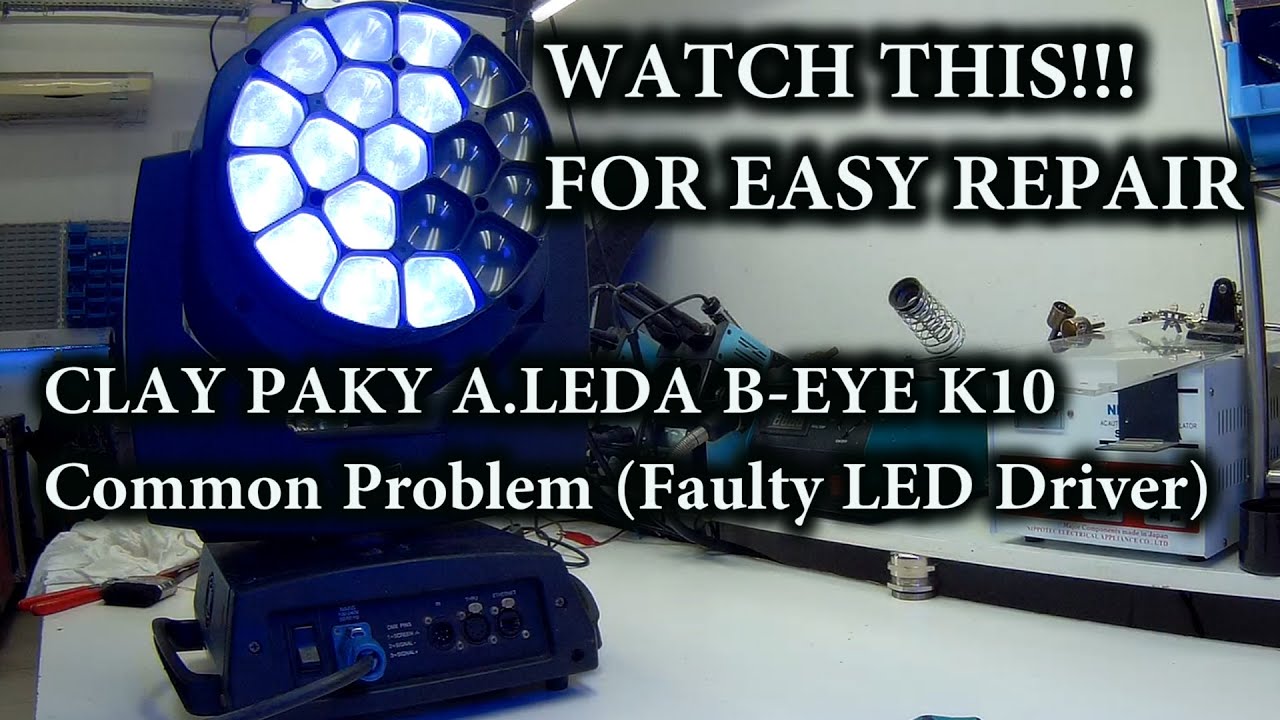 CLAY PAKY K10 Common Problem (Faulty LED Driver)/ Easy Repair