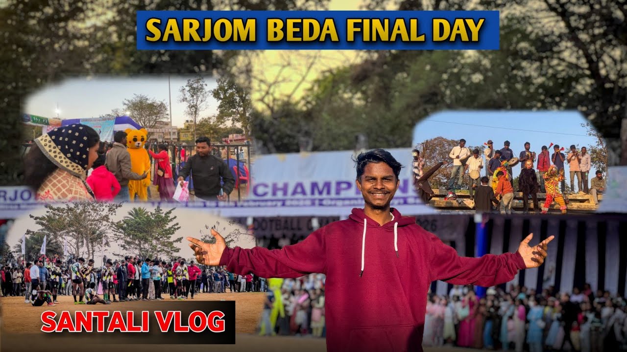Sarjom Beda Final Day | Santali Vlog |