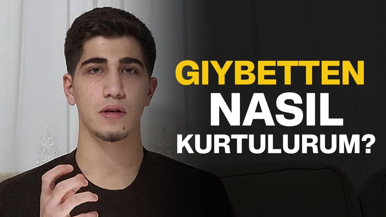 Gıybetten Nasıl Kurtulurum? | Yusuf Gürbüz