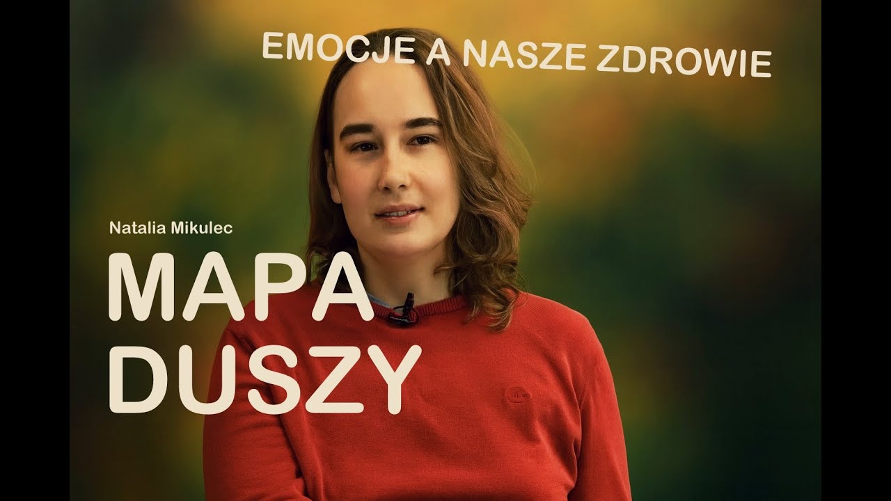 Ciało - Mapa Duszy - czy emocje m&oacute;wią o naszym zdrowiu? Nataliza Mikulec &copy; 2025 V T V