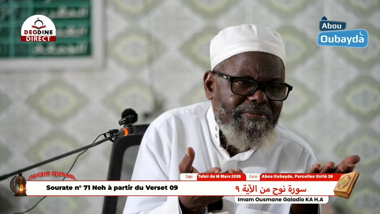 Direct tafsir ramadan 1447 par imam Galadio Ka HA sourate Nûh à partir du v09