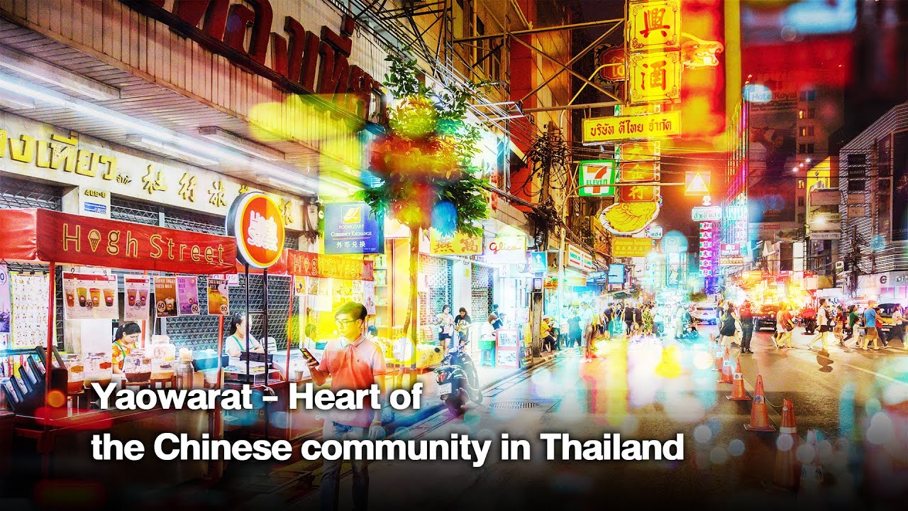 Yaowarat - Heart of the Chinese community in Thailand