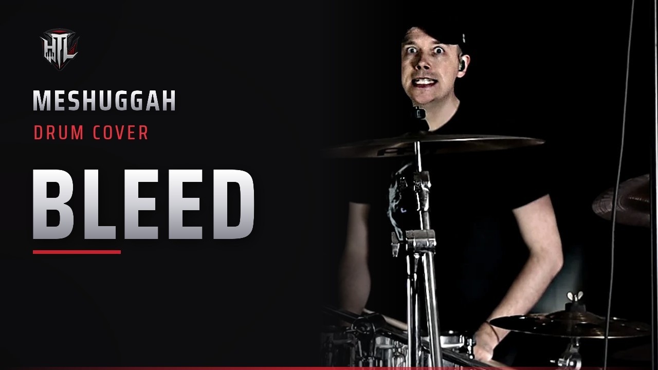 Meshuggah Bleed Drum Cover by HT