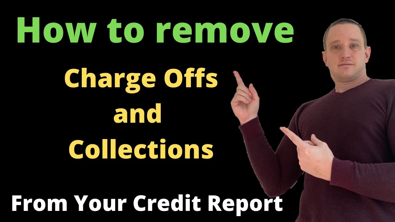 How to Remove Charge offs and Collections from your Credit Report!