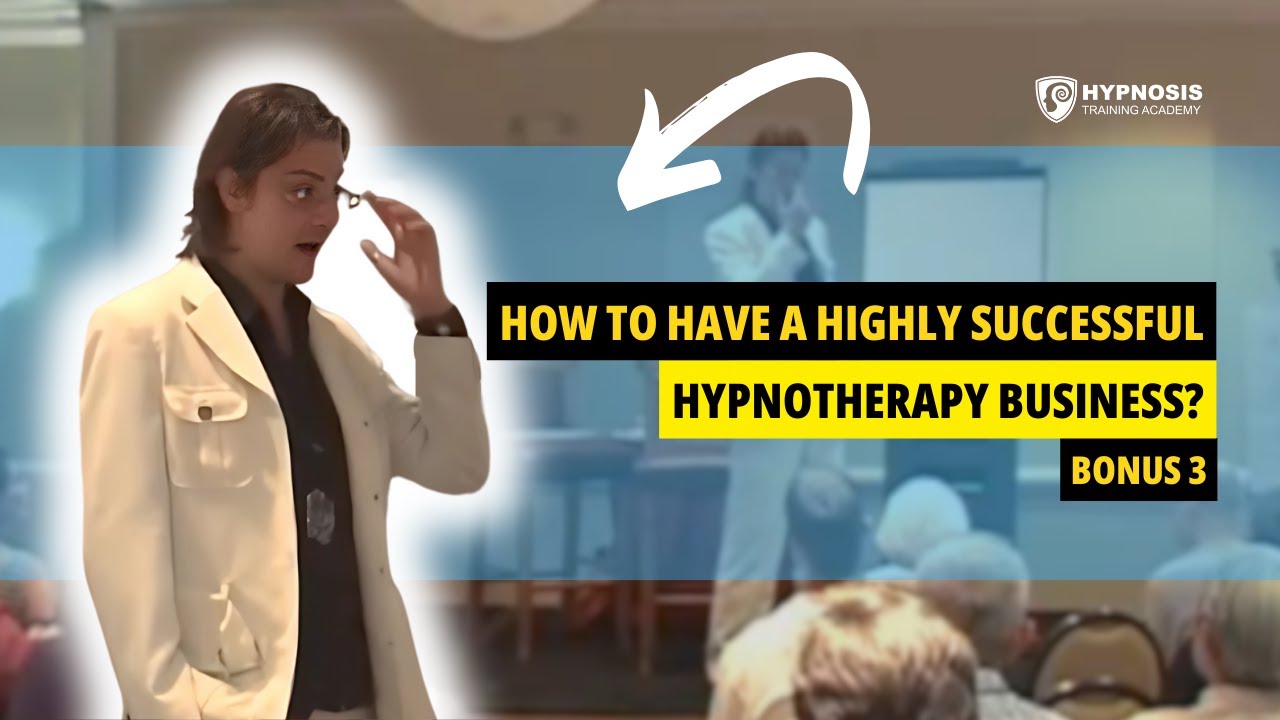 How to Adopt the Right Mindset for Building a Successful Hypnotherapy Business | Bonus 3