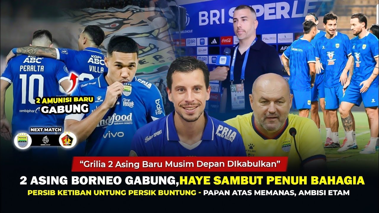 🔵PERSIB KETIBAN UNTUNG‼️Toha Sambut Bahagia.2 Asing Borneo Merapat⁉️Papan Atas Memanas, Ambisi Etam🔥
