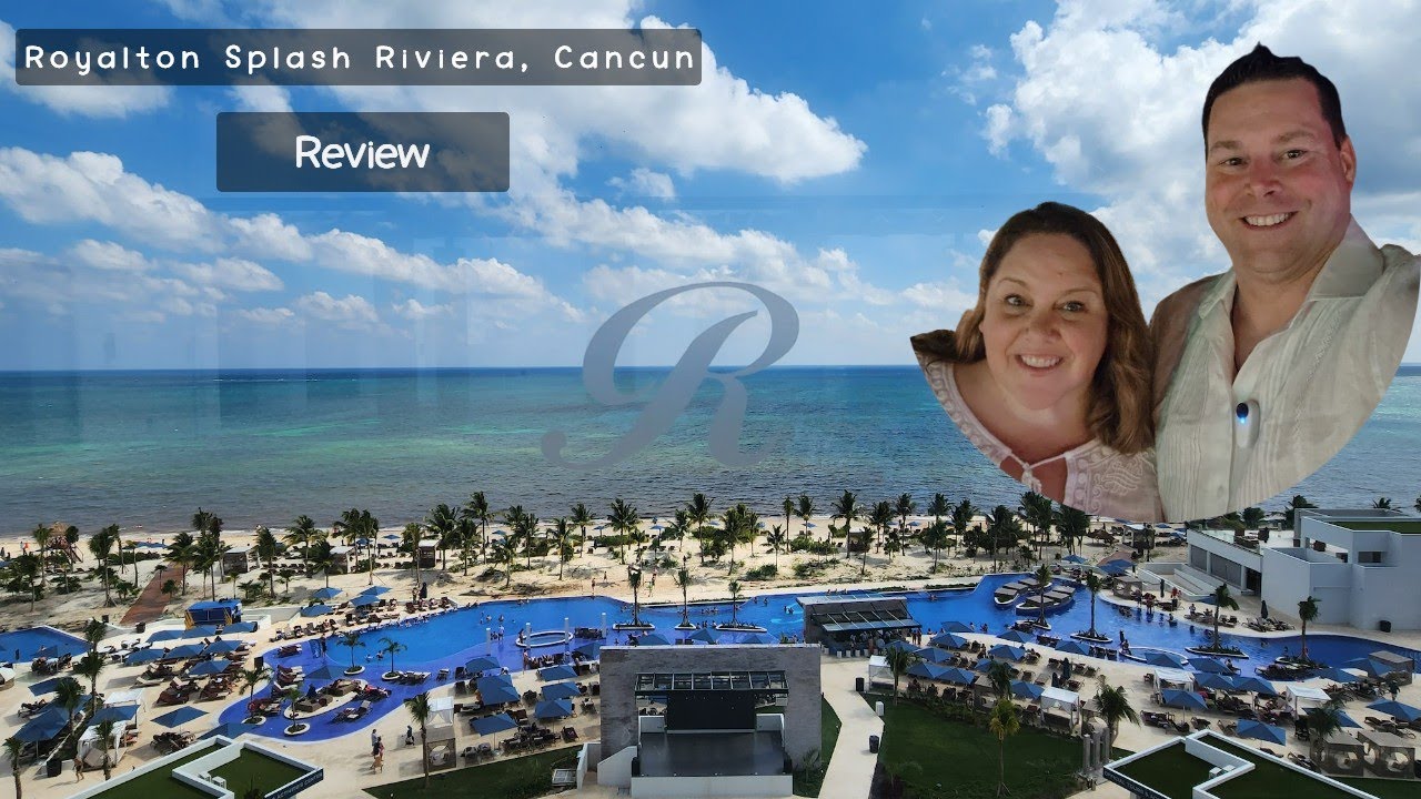 Royalton Splash Riviera Cancun Review