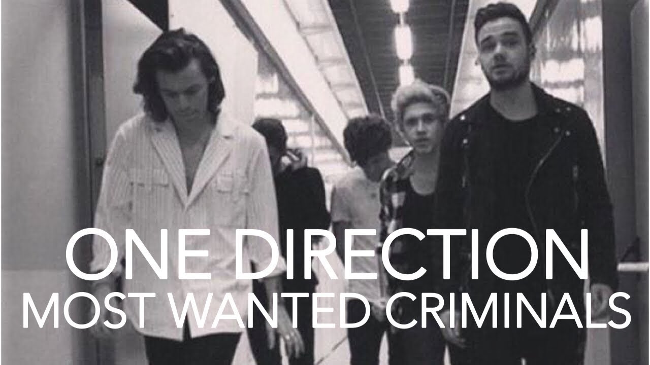 One Direction || Most Wanted Criminals