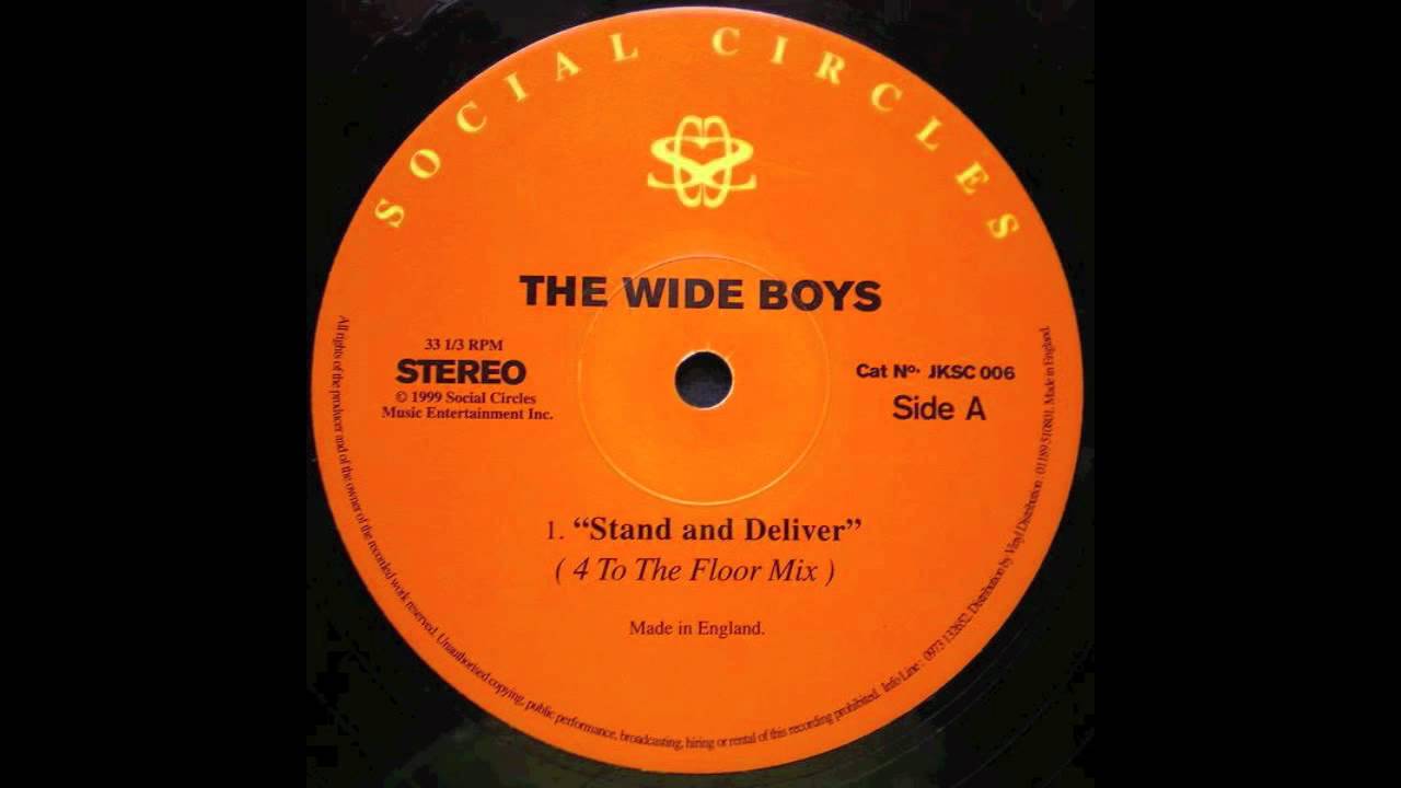 The Wideboys - Stand & Deliver - 4 To The Floor Mix (UK garage)