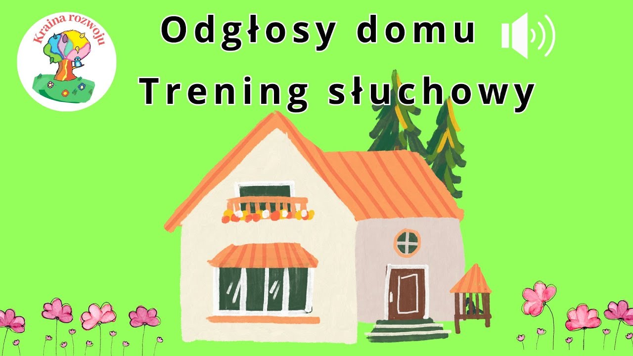 Trening słuchowy - Odgłosy, dźwięki domu