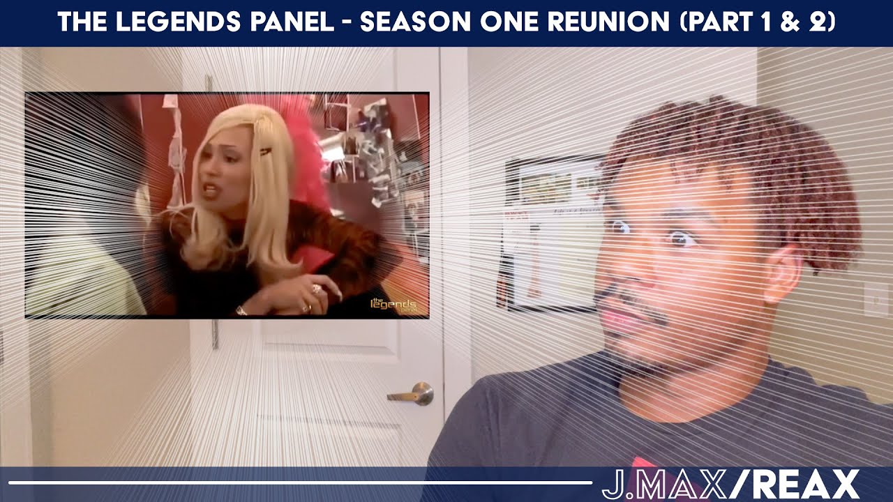 The Legends Panel - Season One Reunion (Part 1 & 2) | J.Max/Reax (Reaction)