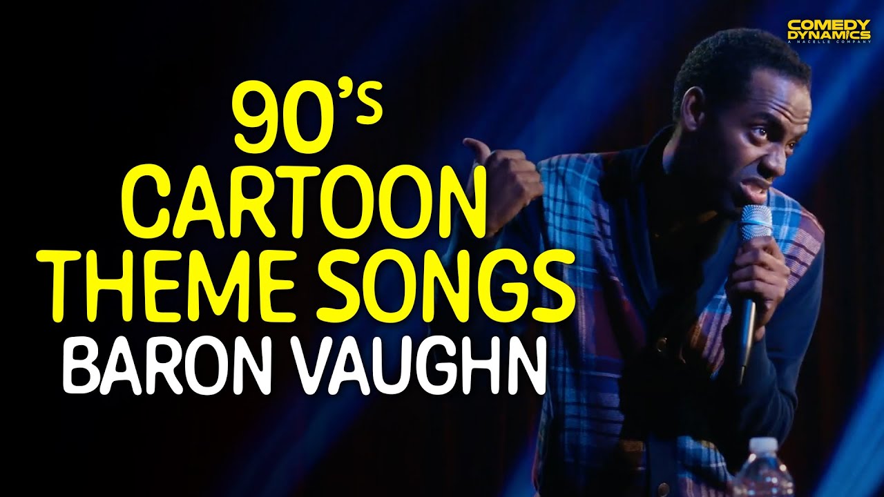 90s Cartoon Theme Songs with Baron Vaughn