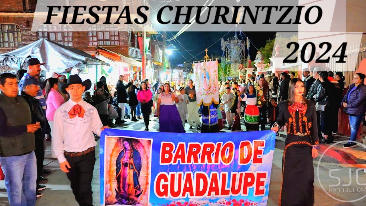 FIESTAS CHURINTZIO 2024 - BARRIO DE GUADALUPE