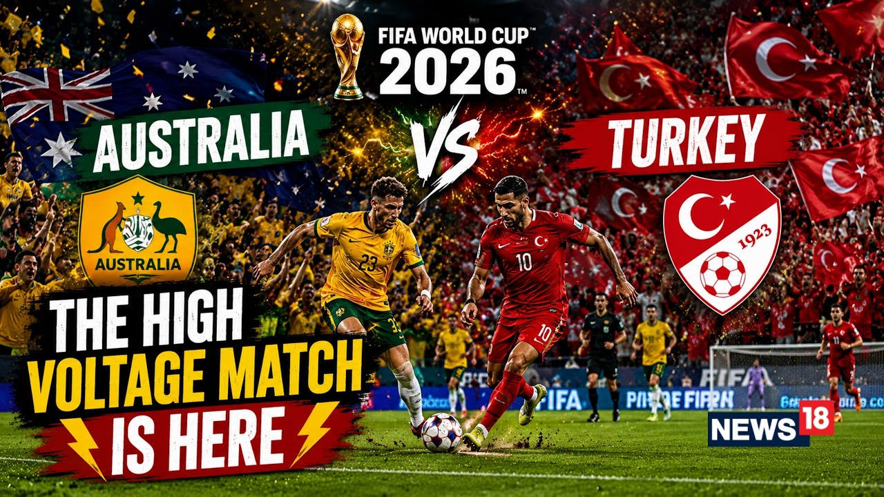 Australia vs Turkey FIFA Match LIVE | FIFA World Cup 2026 LIVE Streaming | Hakan &Ccedil;alhanoğlu | N18G