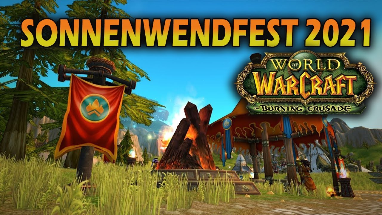 🔴 Das Sonnenwendfest in TBC Classic 2021 🔴 World of Warcraft Event
