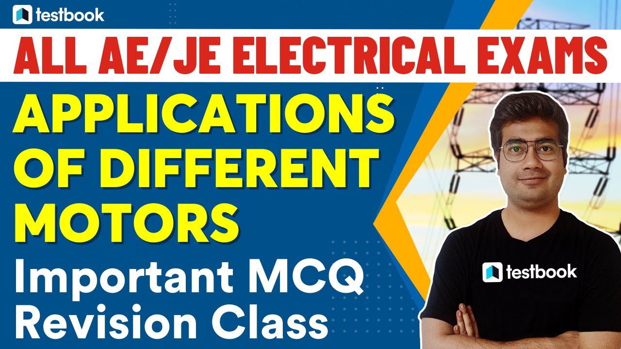 Applications of different motors Concept & MCQ | Electrical Engineering for SSC JE/RRB JE |Mohit Sir