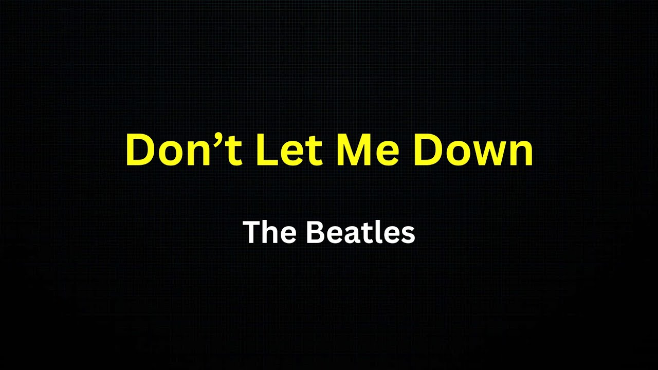 Don't Let Me Down (The Beatles) (Karaoke)