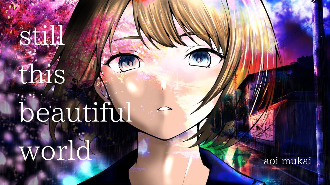 still a beautiful world