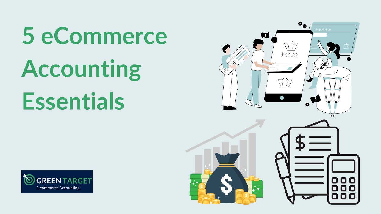 Ecommerce Accounting Tips: 5 Things You Must Have in Place.