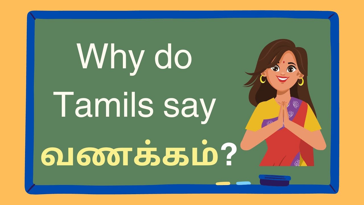 What Does Vanakkam Mean? | வணக்கம்