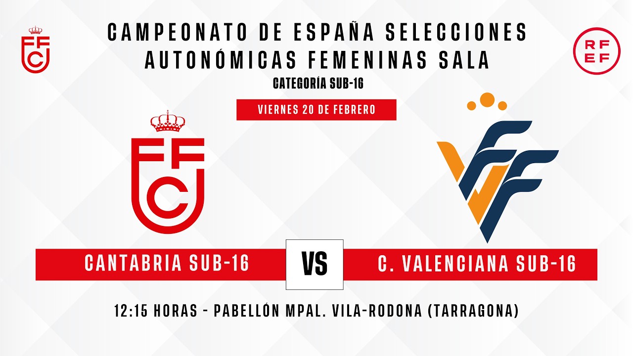 CANTABRIA - COM. VALENCIANA (SUB-16). CESA FEMENINO DE FÚTBOL SALA 2026 | SALOU (TARRAGONA)
