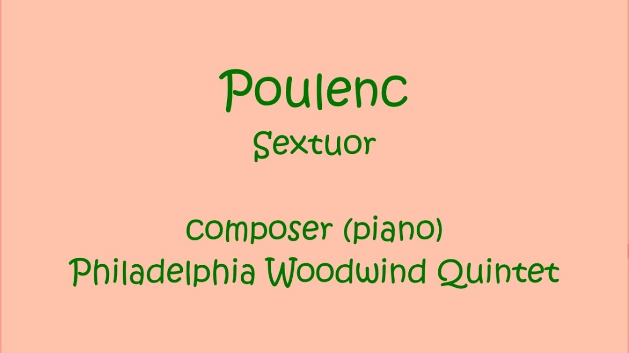 Poulenc  - Sextuor FP100 (Sextet) for piano & winds  - the composer & Philadelphia Wind Quintet