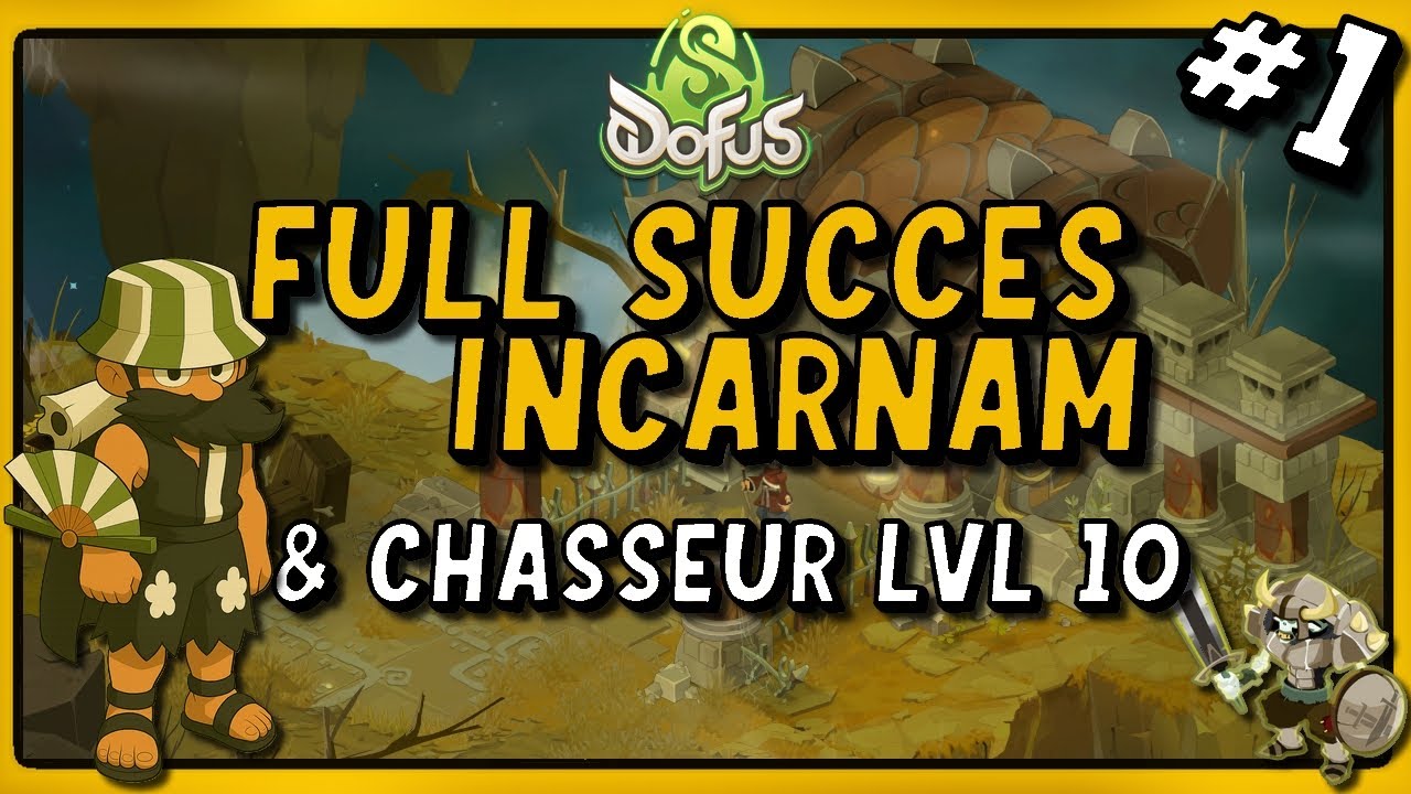 1h/jour pour finir Dofus, Episode 1 : Full succ&egrave;s Incarnam & Chasseur lvl 10 !