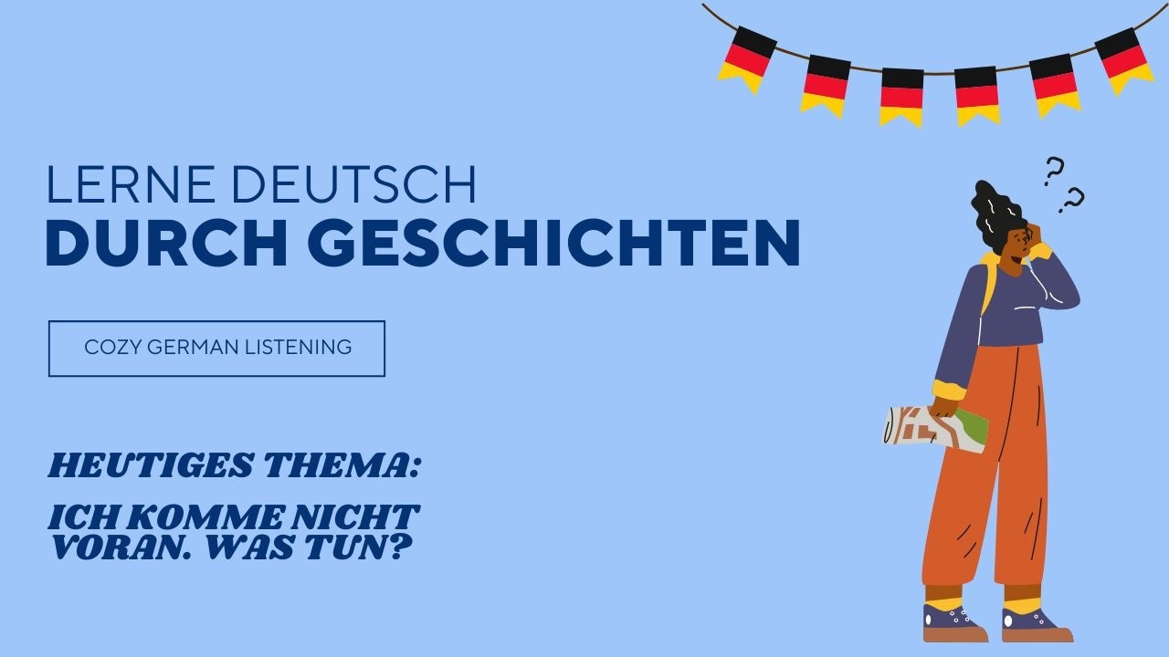 Stuck Learning? Here's What's Actually Happening | Intermediate German Podcast