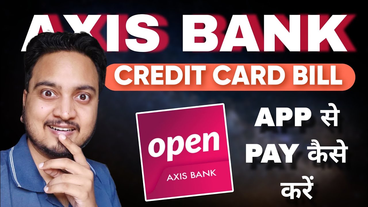 How to Pay Axis Bank Credit Card Bill via Axis Mobile App