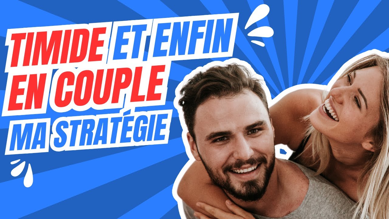 Comment trouver l'amour quand on est timide