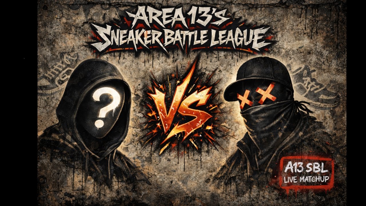 AREA 13'S SNEAKER BATTLE LEAGUE - SUPRISE REMATCH